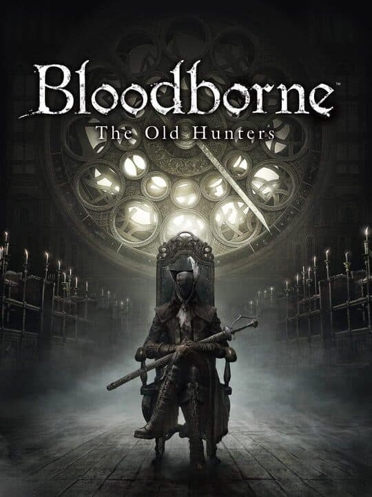 Bloodborne: The Old Hunters