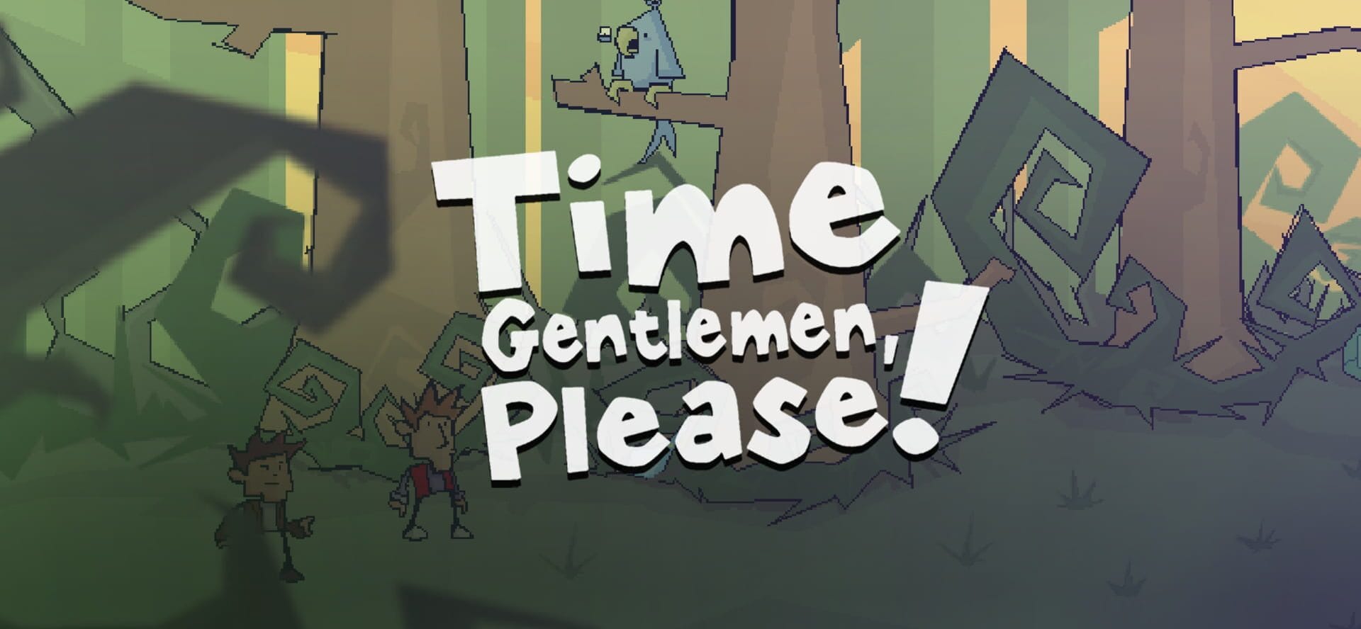 Time Gentlemen, Please!